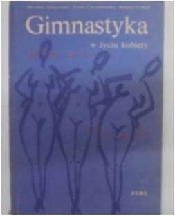 Gimnastyka w życiu kobiety - M.Janiszewski