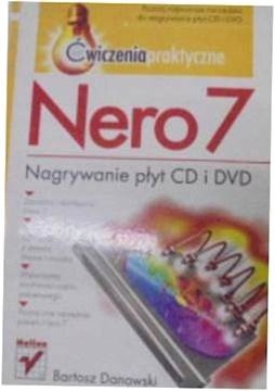 Nero 7 nagrywanie płyt Cd i Dvd - B.Danowski