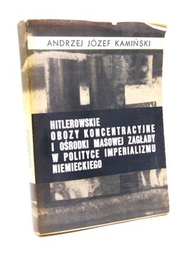 Hitlerowskie Obozy Koncentracyjne Andrzej Kamiński