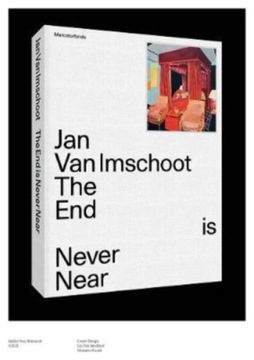 Jan Van Imschoot: The End is Never Near (2023)