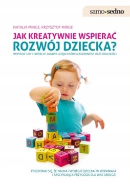 Jak kreatywnie wspierać rozwój dziecka N. K. Minge