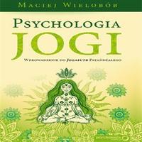 PSYCHOLOGIA JOGI. WPROWADZENIE DO JOG.. AUDIOBOOK