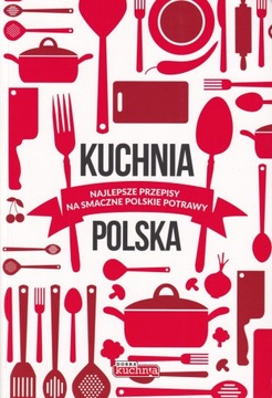 Польская кухня Лучшие рецепты вкусных польских блюд