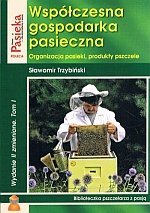 Współczesna gospodarka pasieczna Tom 1 Organizacja
