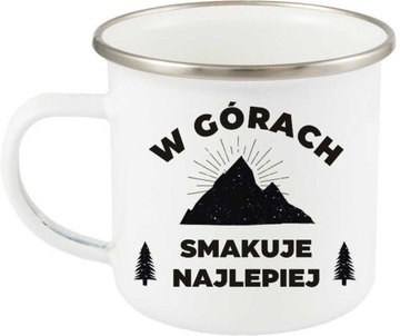 METALOWY KUBEK GARNUSZEK TURYSTYCZNY W górach smakuje najlepiej wzór 02