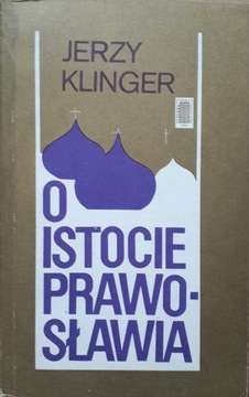O ISTOCIE PRAWOSŁAWIA - J. KLINGER