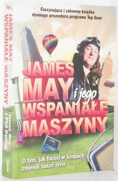 JAMES MAY I JEGO WSPANIAŁE MASZYNY James May