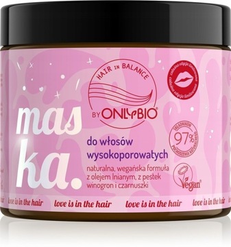 ONLYBIO LOVE HAIR Maska do włosów wysokoporowatych 400ml