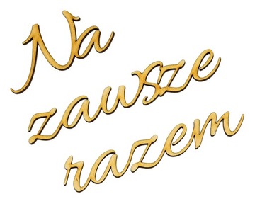 Napisy na ściankę DREWNIANE Na zawsze razem NWD-9