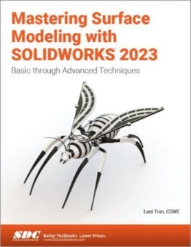 Mastering Surface Modeling with SOLIDWORKS 2023: Basic through Advanced Tec