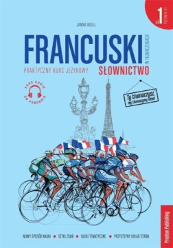 FRANCUSKI W TŁUMACZENIACH. SŁOWNICTWO 1 (A1-B1)