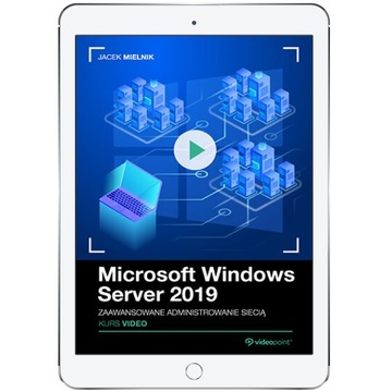 Microsoft Windows Server 2019. Kurs video