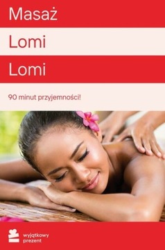 Wyjątkowy Prezent Masaż Lomi Lomi