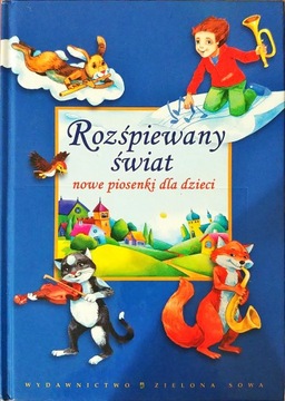 Rozśpiewany świat nowe piosenki dla dzieci