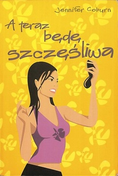 A teraz będę szczęśliwa, Jennifer Coburn