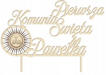 TOPPER NA TORT na PIERWSZĄ KOMUNIĘ KOMUNIA ŚWIĘTĄ Imię 3 personalizacja