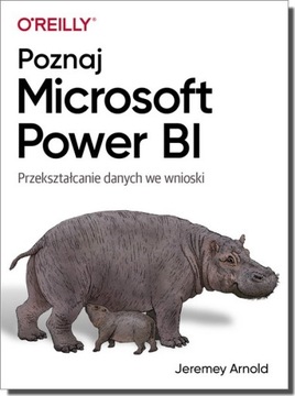 Poznaj Microsoft Power BI. Przekształcanie danych