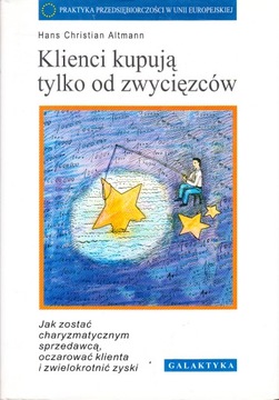 KLIENCI KUPUJĄ TYLKO OD ZWYCIĘZÓW * ALTMANN