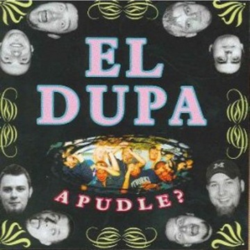 El Dupa - A pudle? [CD]