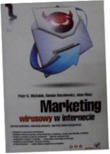 Marketing wirusowy w internecie - Michalak