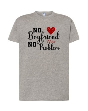Koszulka No Boyfriend No Problem - Bez Chłopaka, Bez Problemu