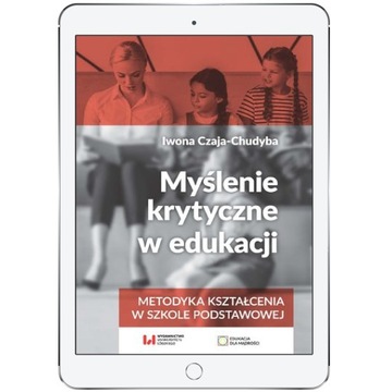 Myślenie krytyczne w edukacji. Metodyka