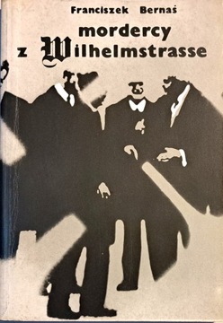 BERNAŚ MORDERCY Z WILHELMSTRASSE