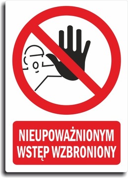 Naklejka NIEUPOWAŻNIONYM WSTĘP WZBRONIONY 20x28cm