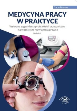 MEDYCYNA PRACY W PRAKTYCE (KSIĄŻKA)