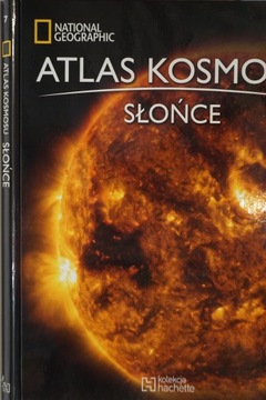 ATLAS KOSMOSU SŁOŃCE NATIONAL GEOGRAPHIC