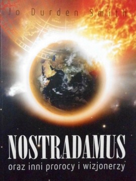Nostradamus oraz inni prorocy i wizjonerzy