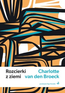 Rozcierki z ziemi Charlotte Van den Broeck