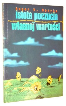 Sparks ISTOTA POCZUCIA WŁASNEJ WARTOŚCI [1995]