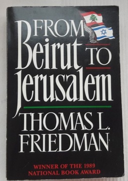 From Beirut to Jerusalem Thomas L. Friedman