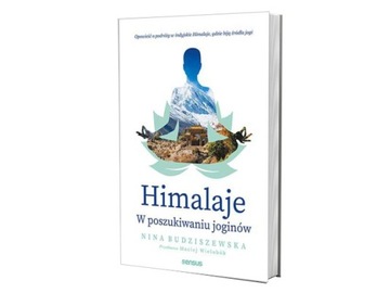 Himalaje. W poszukiwaniu joginów