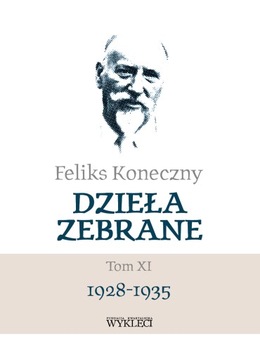 Dzieła Zebrane T.11 1928-1935 Feliks Koneczny