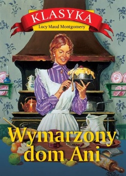 WYMARZONY DOM ANI MONTGOMERY LUCY MAUD NOWA
