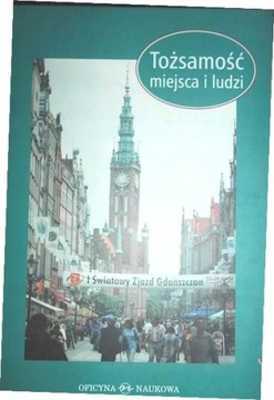 Tożsamość miejsca i ludzi Praca zbiorowa