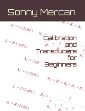 Mercan, Sonny Calibration and Transducers for Beginners