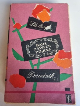 BĄDŹ ZAWSZE PIĘKNĄ - PORADNIK 1958 /140