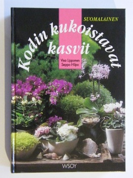 KODIN KUKOISTAVAT KASVIT LIPPONEN, HILPO po fińsku