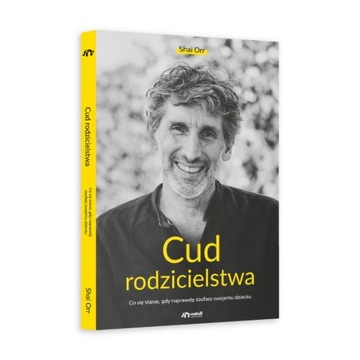 Cud rodzicielstwa Natuli - Poradnik dla nowych rodziców