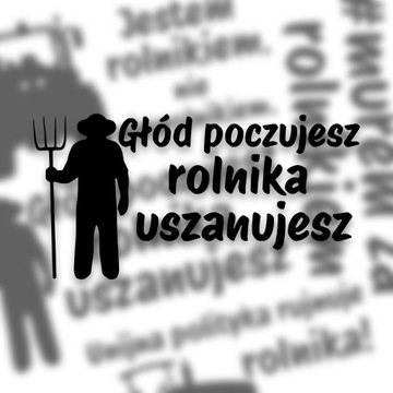 Naklejki WLEPY STICKERY PROTEST STRAJK GŁÓD POCZUJESZ ROLNIKA USZANUJESZ