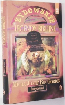 ŻYDOWSKIE LEGENDY BIBLIJNE część 2 Micha Josef Bin Gorion