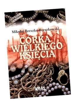 CÓRKA WIELKIEGO KSIĘCIA MIKOŁAJ BRESZKO-BRESZKOWSKI