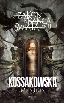 Zakon krańca świata 2 tom II Kossakowska
