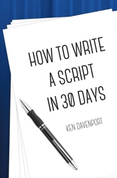 Davenport, Ken How To Write A Script in 30 Days