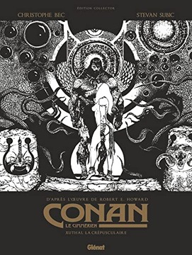Bec, Christophe Conan le Cimmérien - Xuthal la Crépusculaire N&B