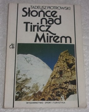 Słońce nad Tiricz Mirem - Tadeusz Piotrowski /873