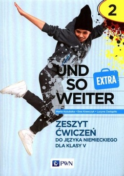 UND SO WEITER EXTRA 2 ZESZYT ĆWICZEŃ DO JĘZYKA...